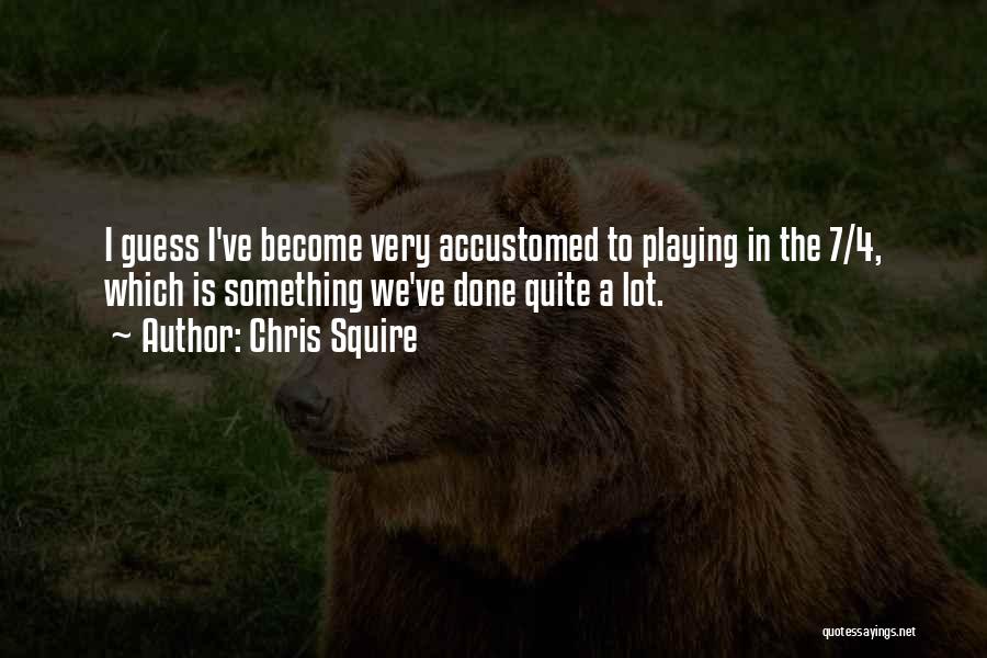 Chris Squire Quotes 895406