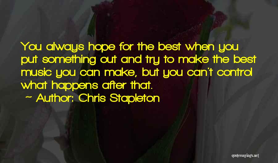 Chris Stapleton Quotes 987942