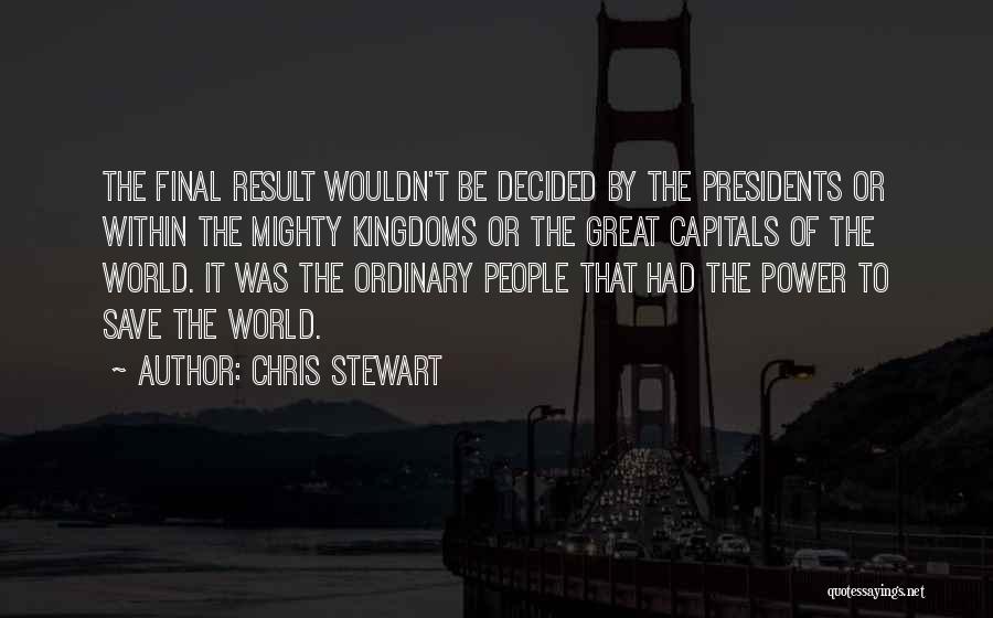 Chris Stewart Quotes 1867069