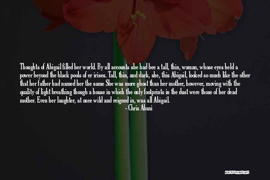 Chris Tall Quotes By Chris Abani Chris Tall Quotes By Chris Abani