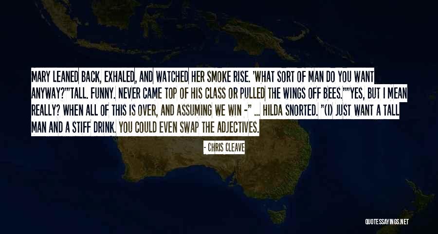 Chris Tall Quotes By Chris Cleave Chris Tall Quotes By Chris Cleave