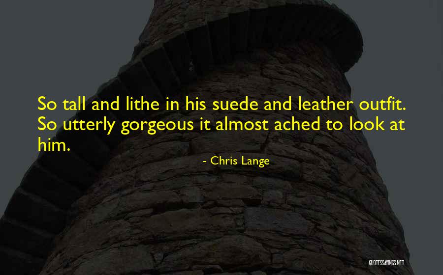Chris Tall Quotes By Chris Lange Chris Tall Quotes By Chris Lange