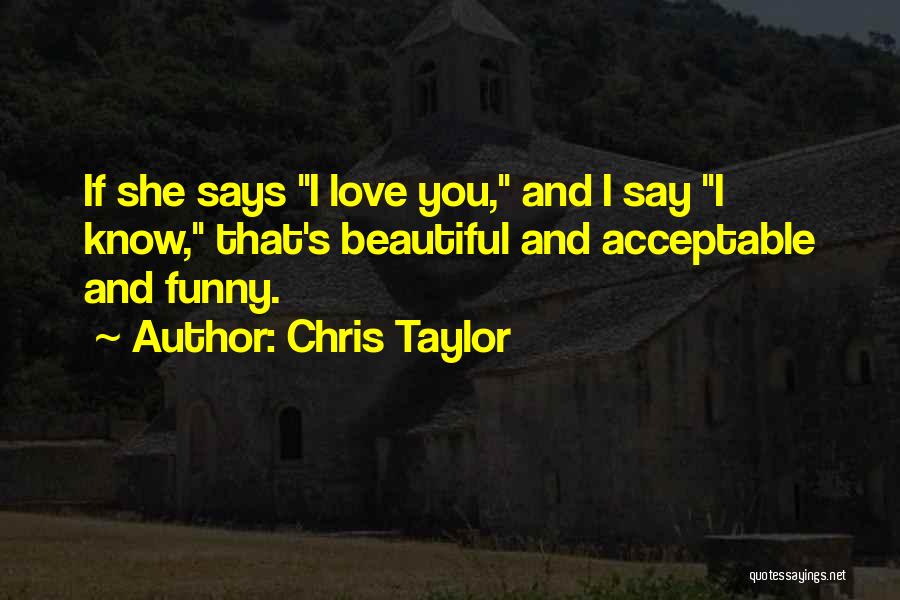 Chris Taylor Quotes 1748164