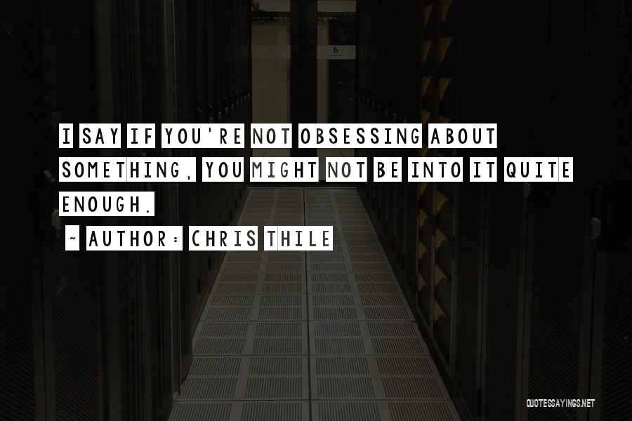 Chris Thile Quotes 1169409