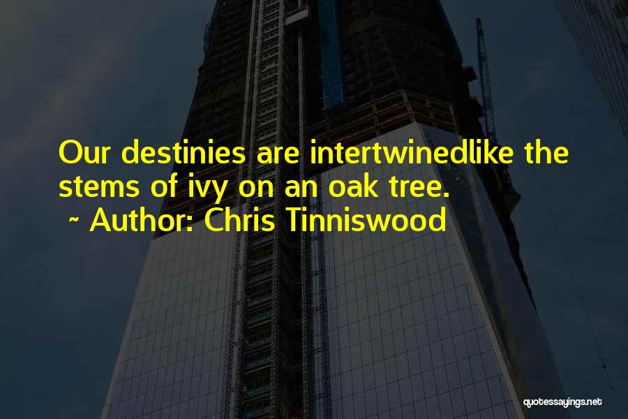 Chris Tinniswood Quotes 172742