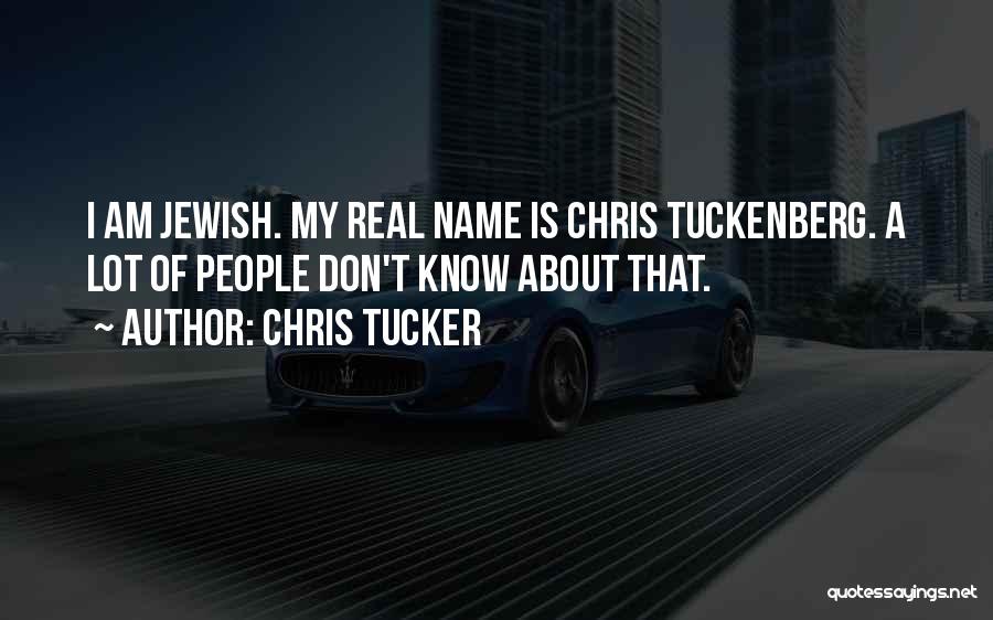 Chris Tucker Quotes 1009781