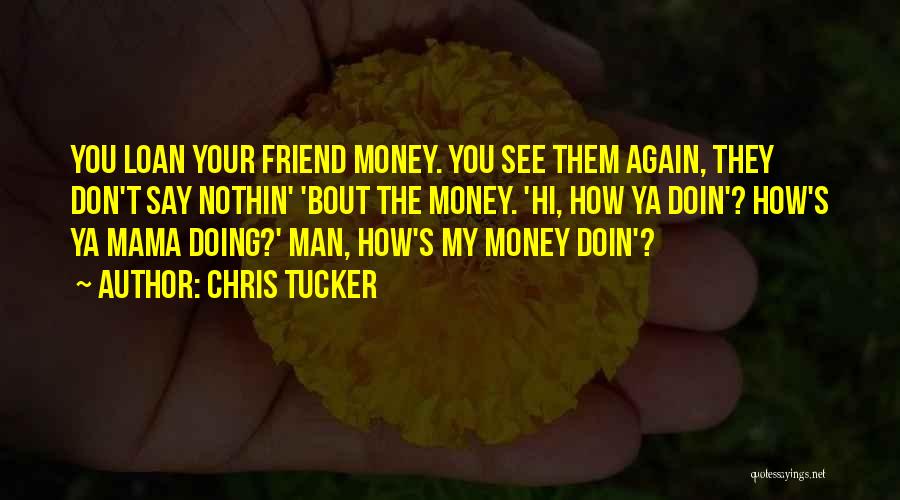 Chris Tucker Quotes 1406574