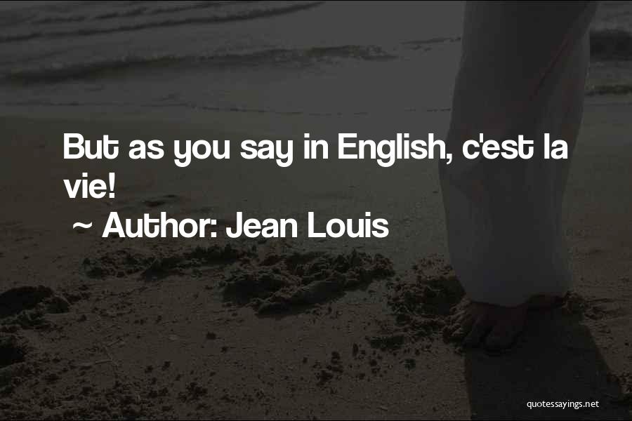 Chris Twtwb Quotes By Jean Louis