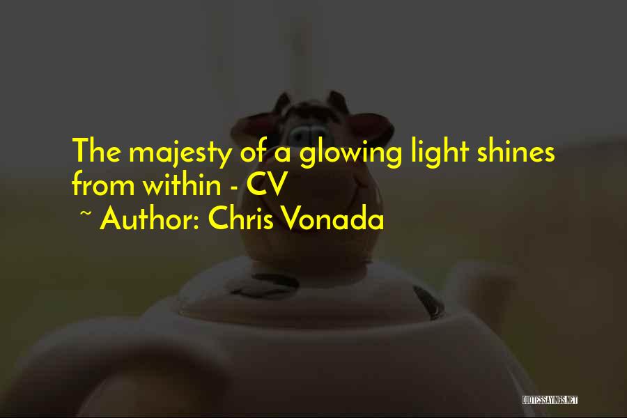 Chris Vonada Quotes 1848245