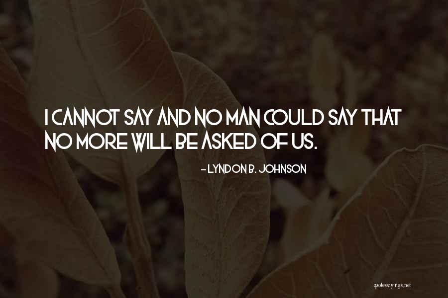 Chris Voss Negotiation Quotes By Lyndon B. Johnson