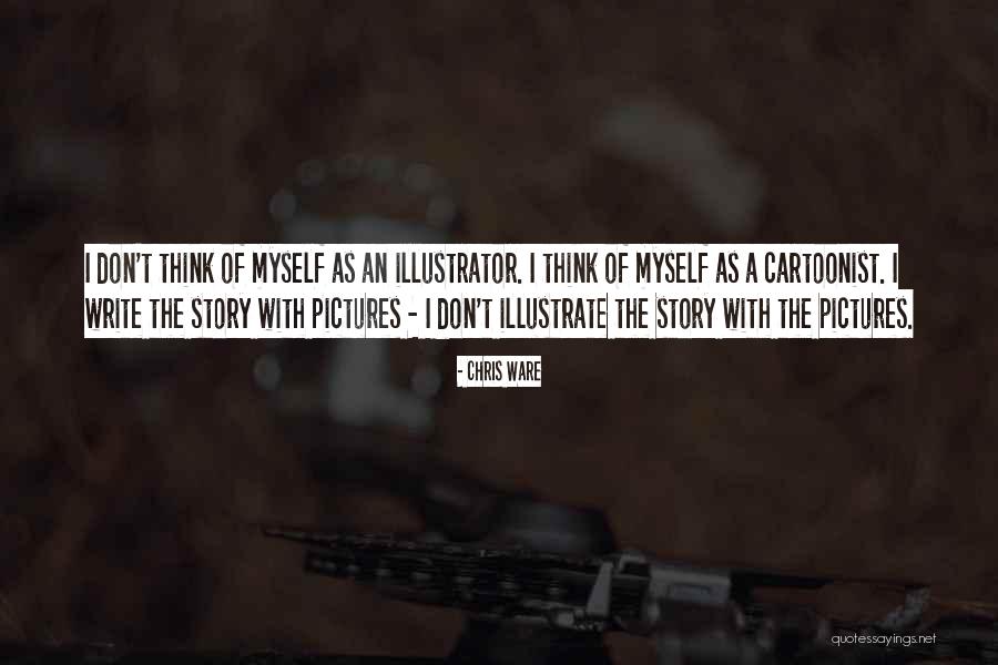Chris Ware Quotes 1101972 Chris Ware Quotes 1101972