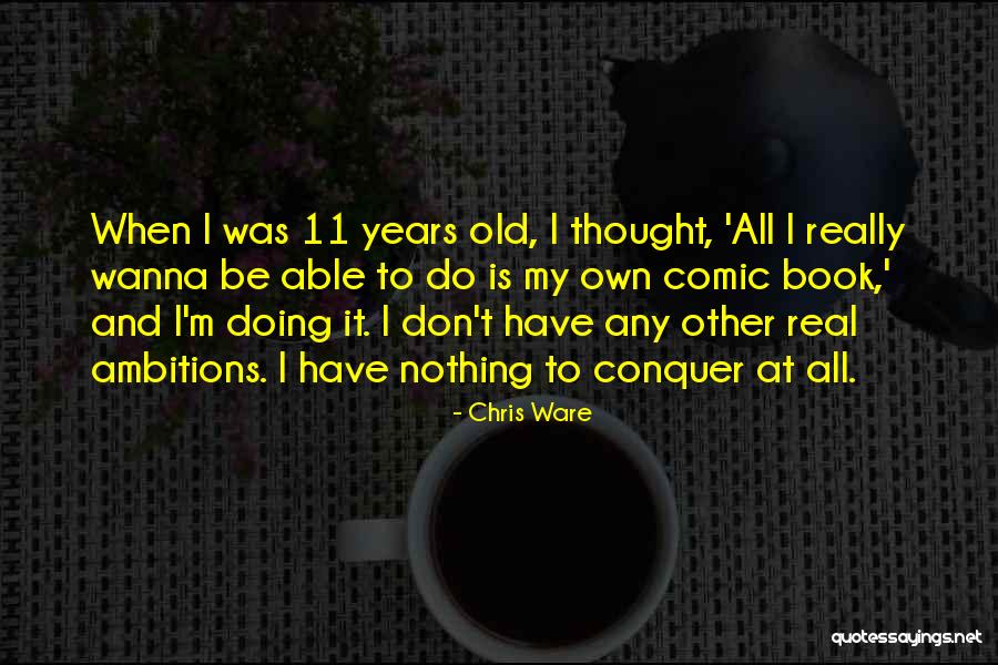 Chris Ware Quotes 121287 Chris Ware Quotes 121287