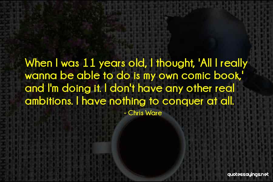 Chris Ware Quotes 121287