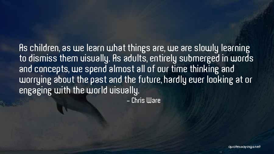 Chris Ware Quotes 1727614 Chris Ware Quotes 1727614