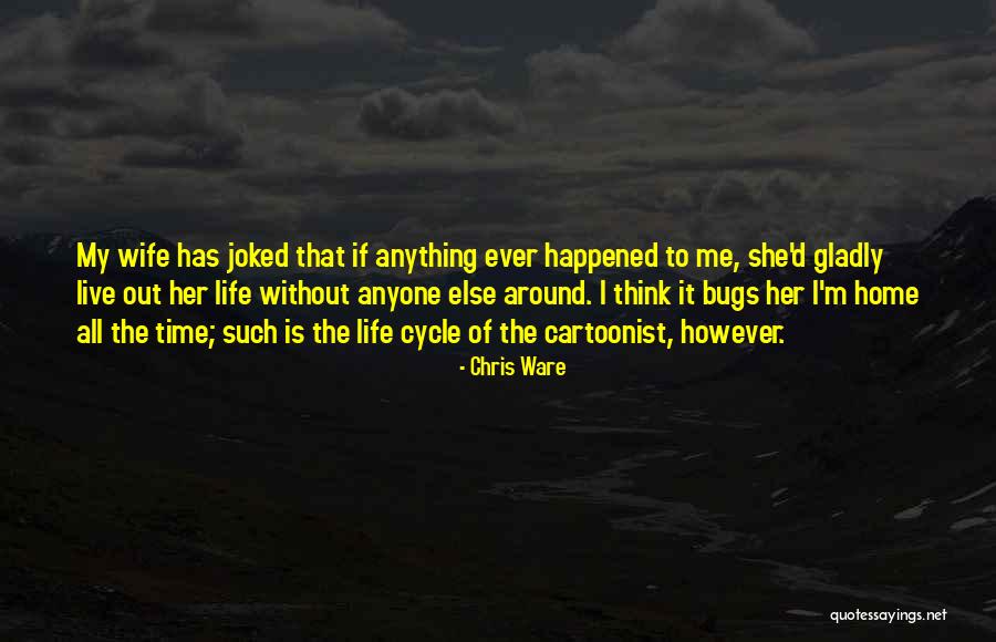 Chris Ware Quotes 459719 Chris Ware Quotes 459719
