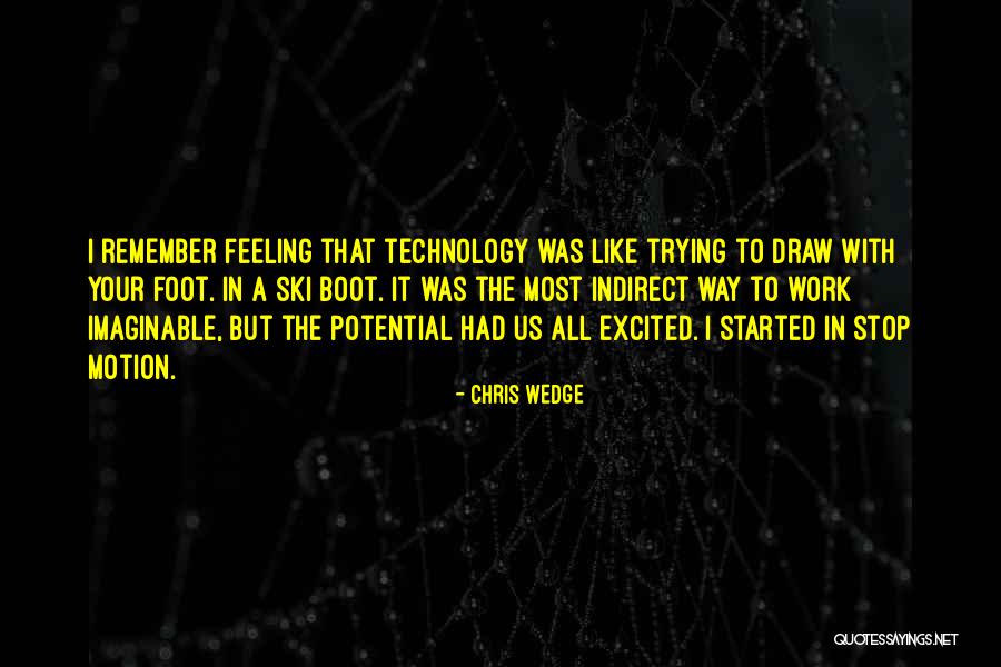 Chris Wedge Quotes 1004732