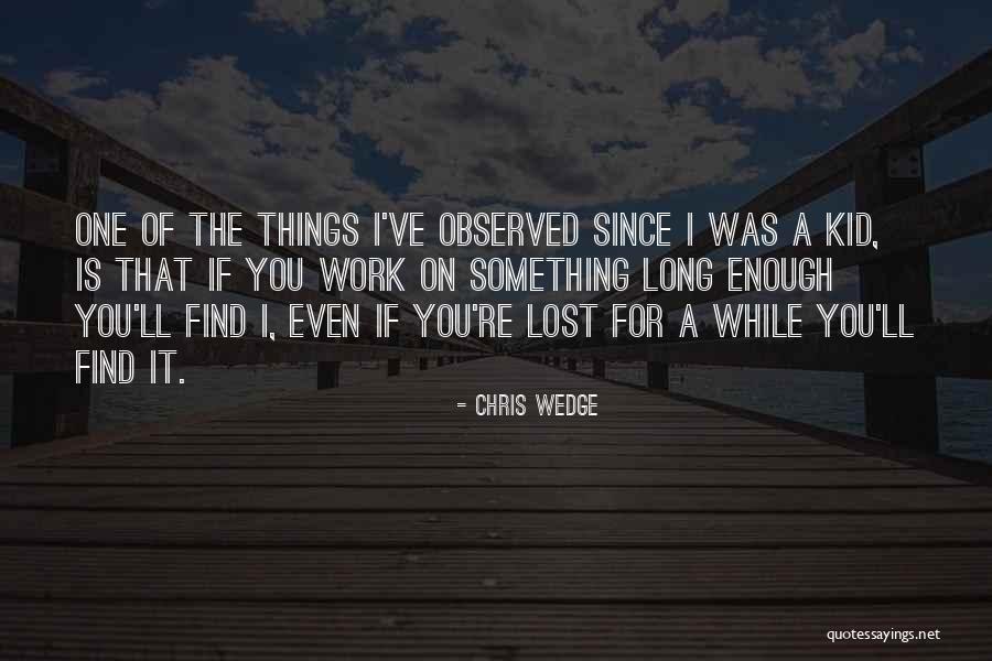 Chris Wedge Quotes 1284959