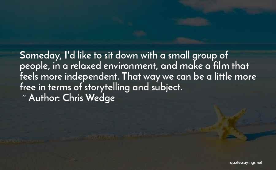 Chris Wedge Quotes 1353995