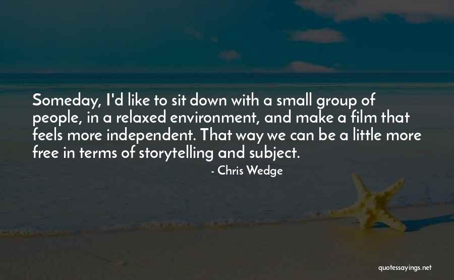 Chris Wedge Quotes 1353995