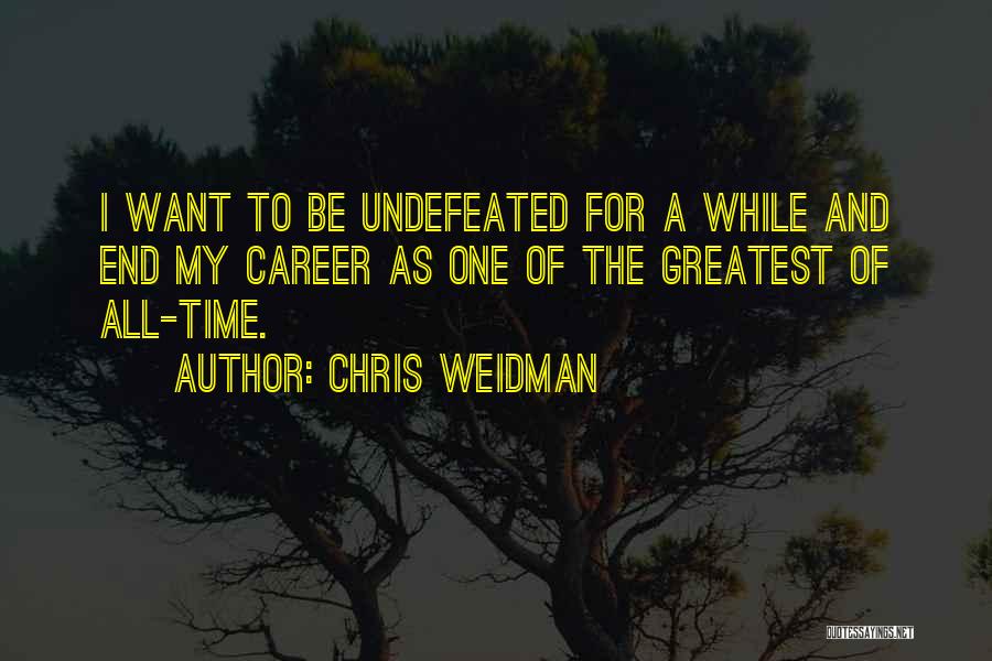 Chris Weidman Quotes 218566