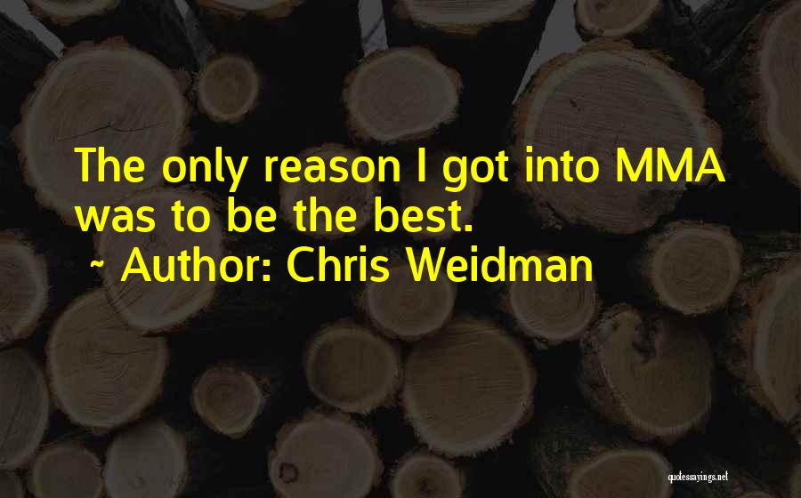 Chris Weidman Quotes 425852