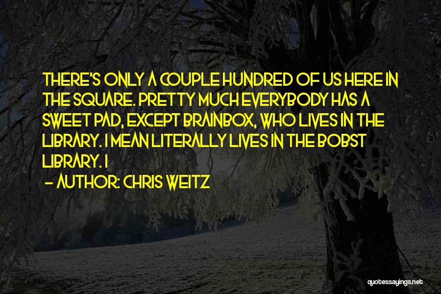 Chris Weitz Quotes 2202461