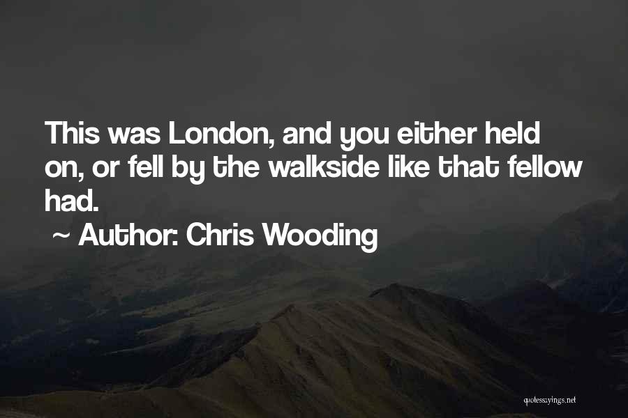 Chris Wooding Quotes 390008