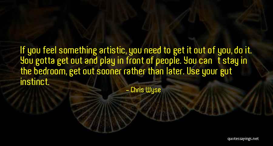 Chris Wyse Quotes 263541 Chris Wyse Quotes 263541