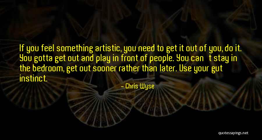 Chris Wyse Quotes 263541