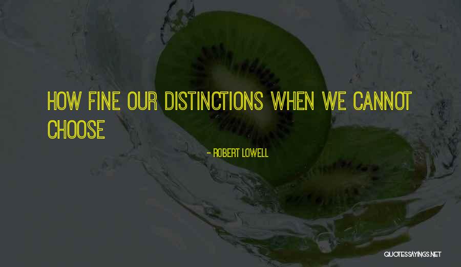 Chrisann Seda Quotes By Robert Lowell