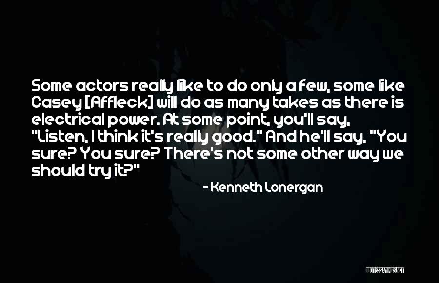 Chrisend Quotes By Kenneth Lonergan Chrisend Quotes By Kenneth Lonergan