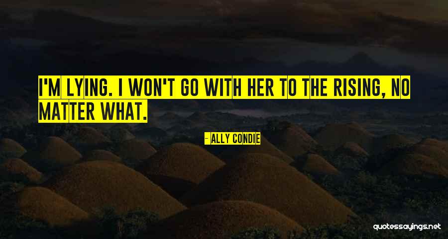 Chrishawn Hickman Quotes By Ally Condie Chrishawn Hickman Quotes By Ally Condie
