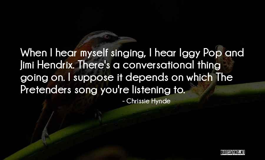 Chrissie Hynde Quotes 432812 Chrissie Hynde Quotes 432812