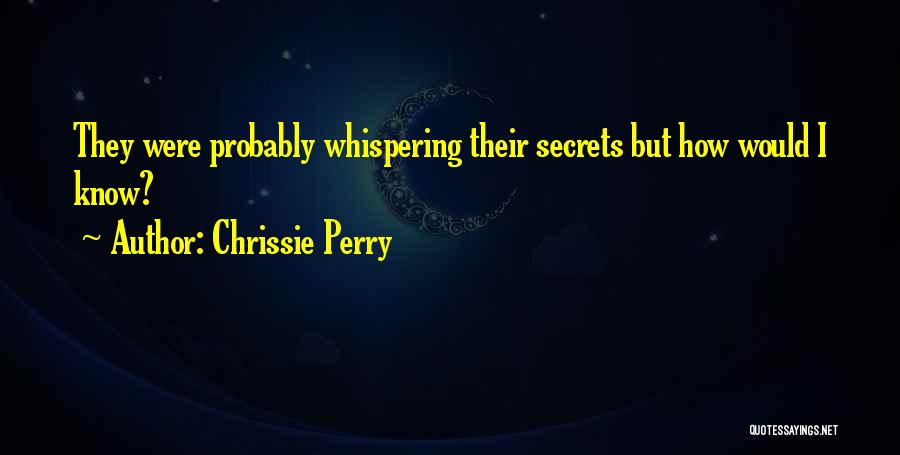 Chrissie Perry Quotes 383615
