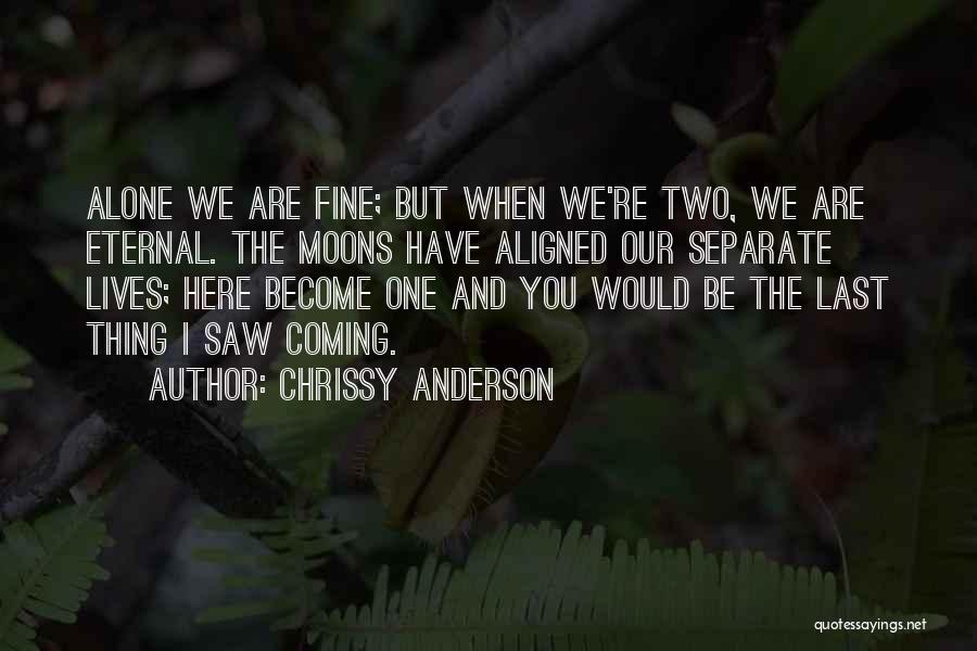 Chrissy Anderson Quotes 1704076