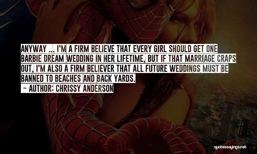 Chrissy Anderson Quotes 2231342