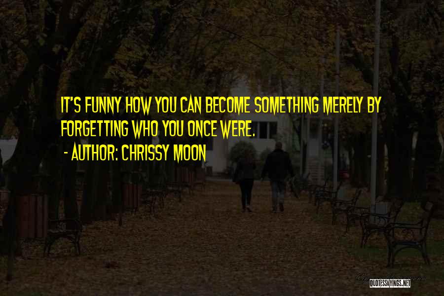 Chrissy Moon Quotes 87654