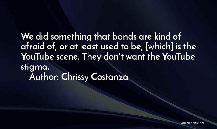 Chrissy Quotes By Chrissy Costanza