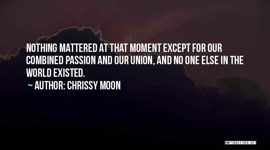 Chrissy Quotes By Chrissy Moon