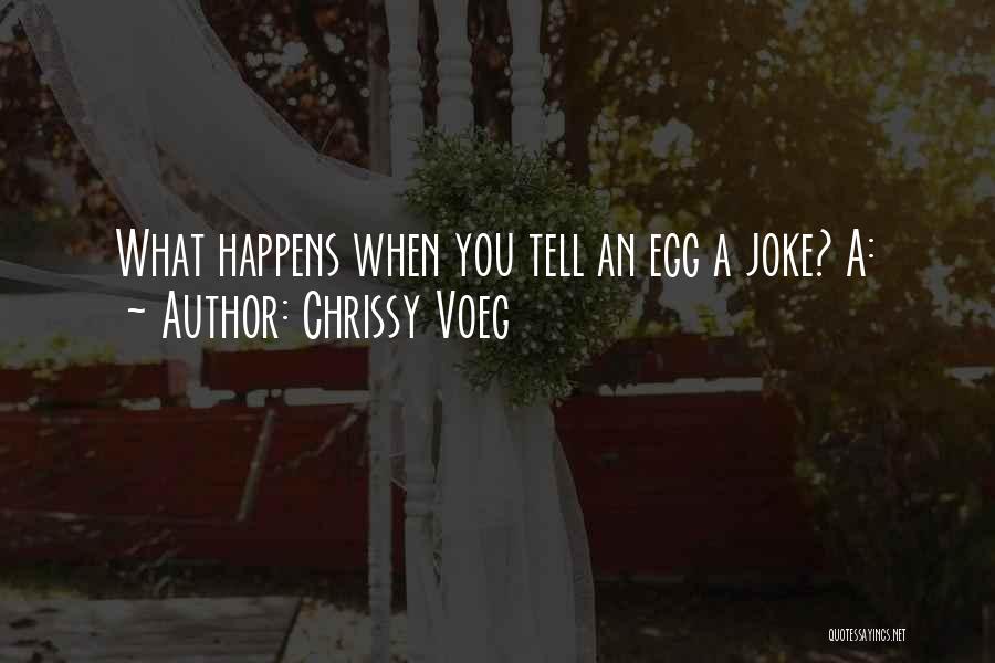 Chrissy Quotes By Chrissy Voeg