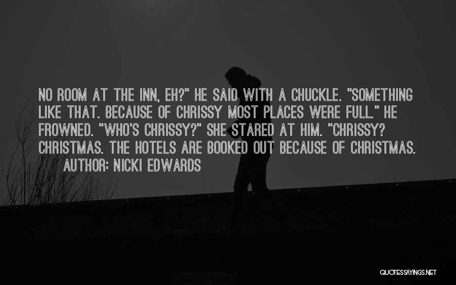 Chrissy Quotes By Nicki Edwards