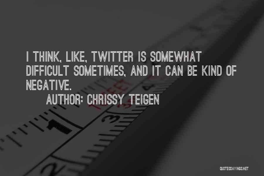 Chrissy Teigen Quotes 1996233