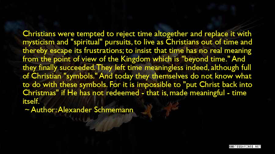 Christ And Christmas Quotes By Alexander Schmemann