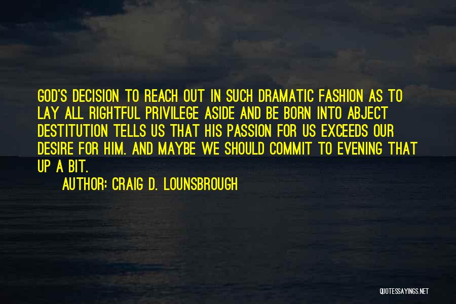 Christ And Christmas Quotes By Craig D. Lounsbrough