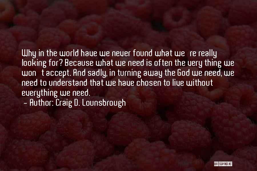 Christ And Christmas Quotes By Craig D. Lounsbrough