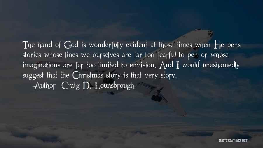 Christ And Christmas Quotes By Craig D. Lounsbrough