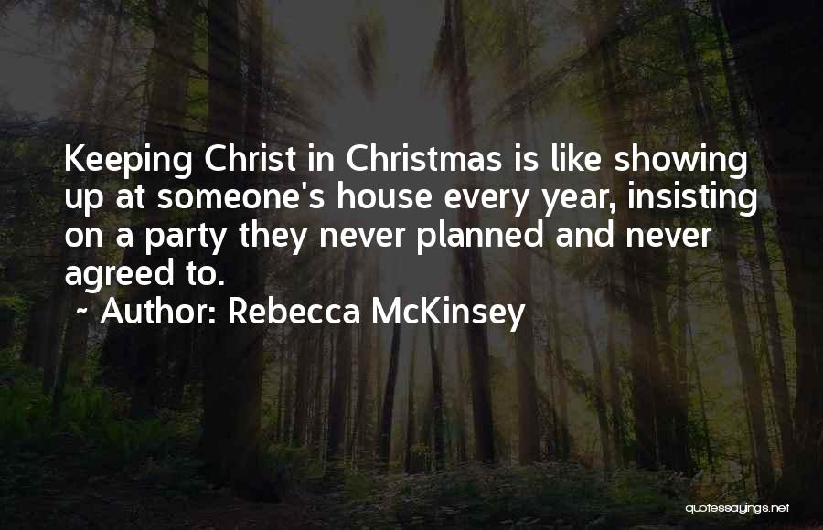 Christ And Christmas Quotes By Rebecca McKinsey