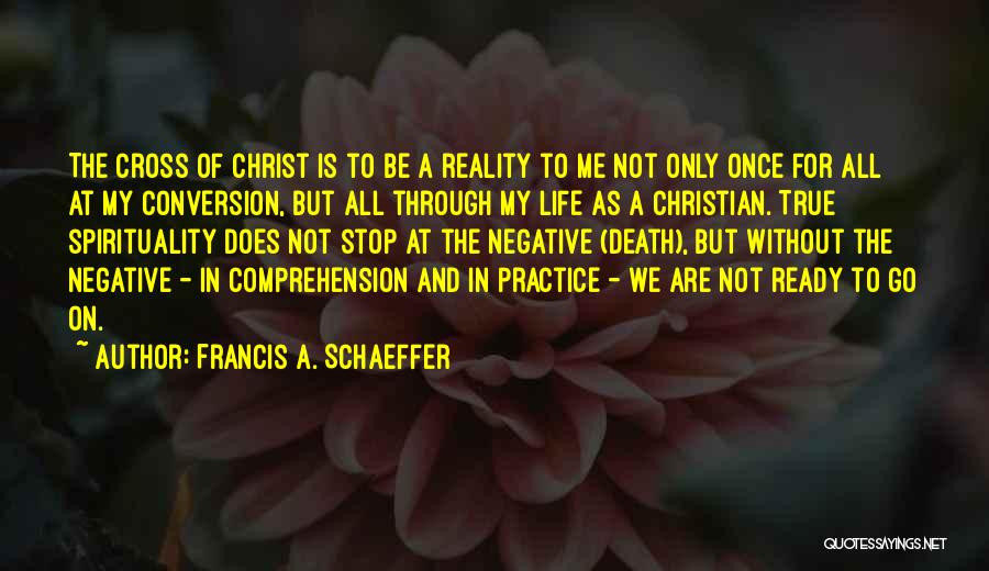 Christ And The Cross Quotes By Francis A. Schaeffer