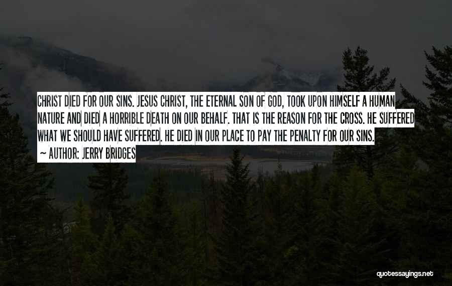 Christ And The Cross Quotes By Jerry Bridges