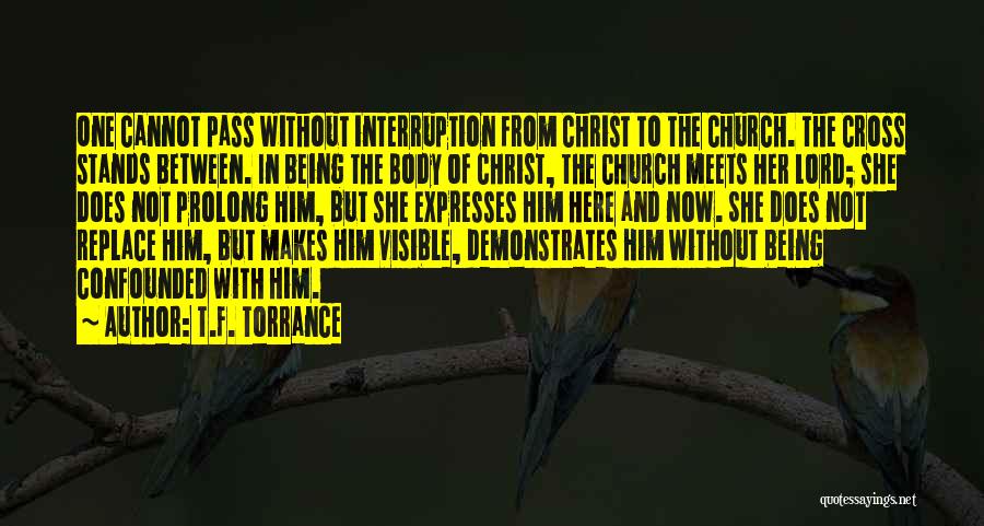 Christ And The Cross Quotes By T.F. Torrance